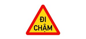 Biển báo đi chậm là gì? Hình dạng, màu sắc và ý nghĩa A-Z