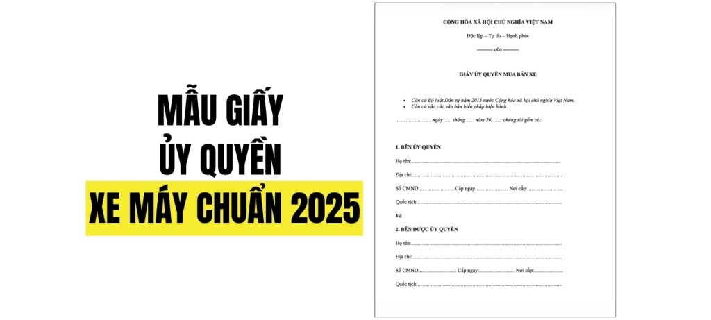 [Update] Mẫu giấy ủy quyền xe máy chuẩn, hướng dẫn điền A-Z