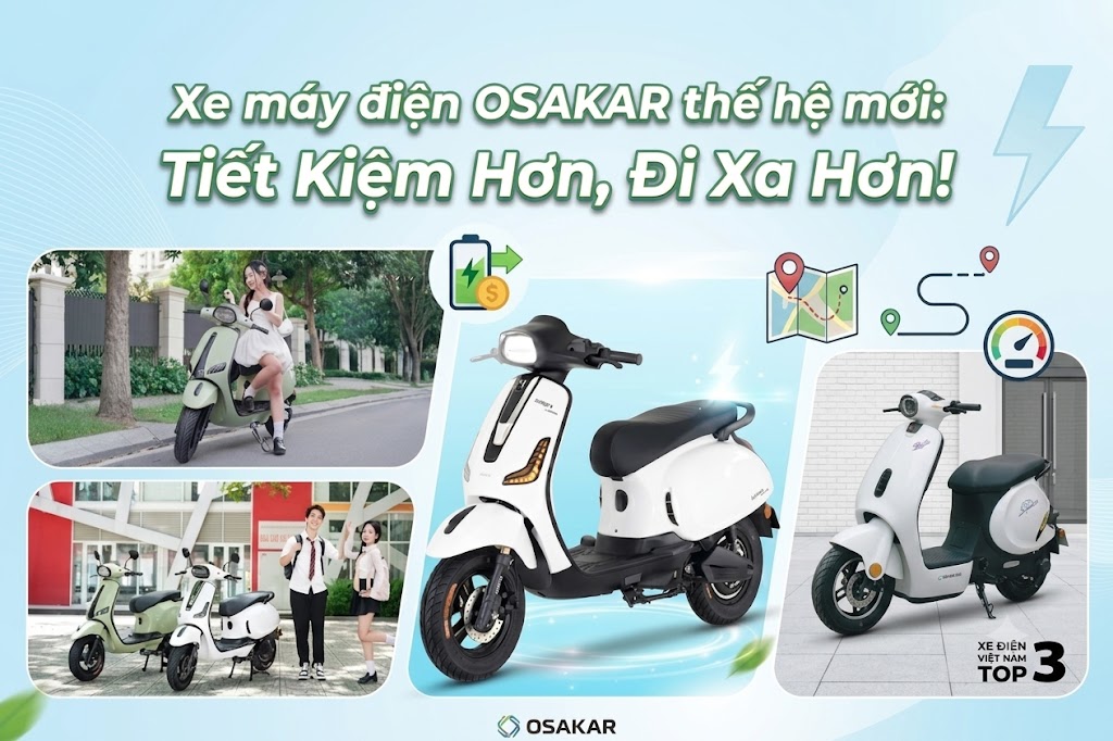 Xe máy điện OSAKAR thế hệ mới - Tiết kiệm hơn, đi xa hơn
